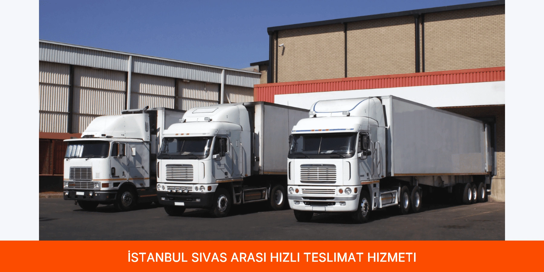 İstanbul Sivas Arası Hızlı Teslimat Hizmeti