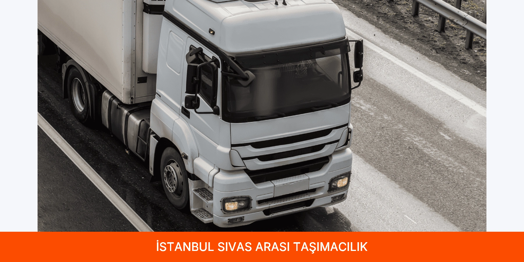 İstanbul Sivas Arası Taşımacılık
